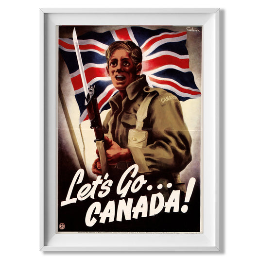 Let's Go Canada! - Propaganda Poster - Amazing Maps