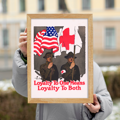 Loyalty to Both - American Propaganda Poster